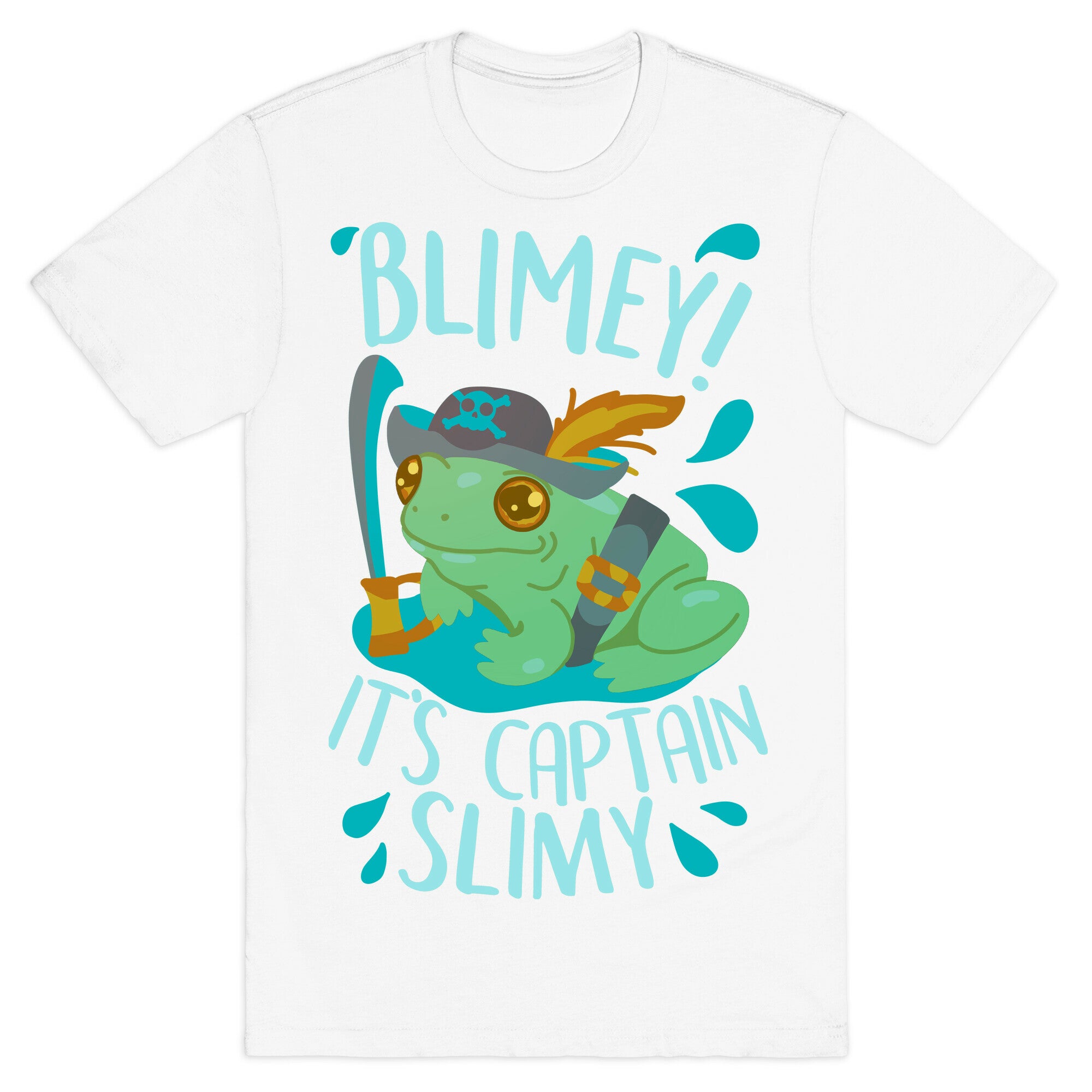 Blimey It's Captain Slimy T-Shirt